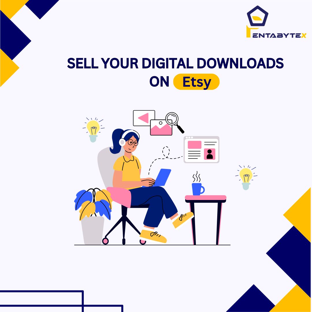 How to Sell Digital Downloads on Etsy: Step-by-Step Guide 2024